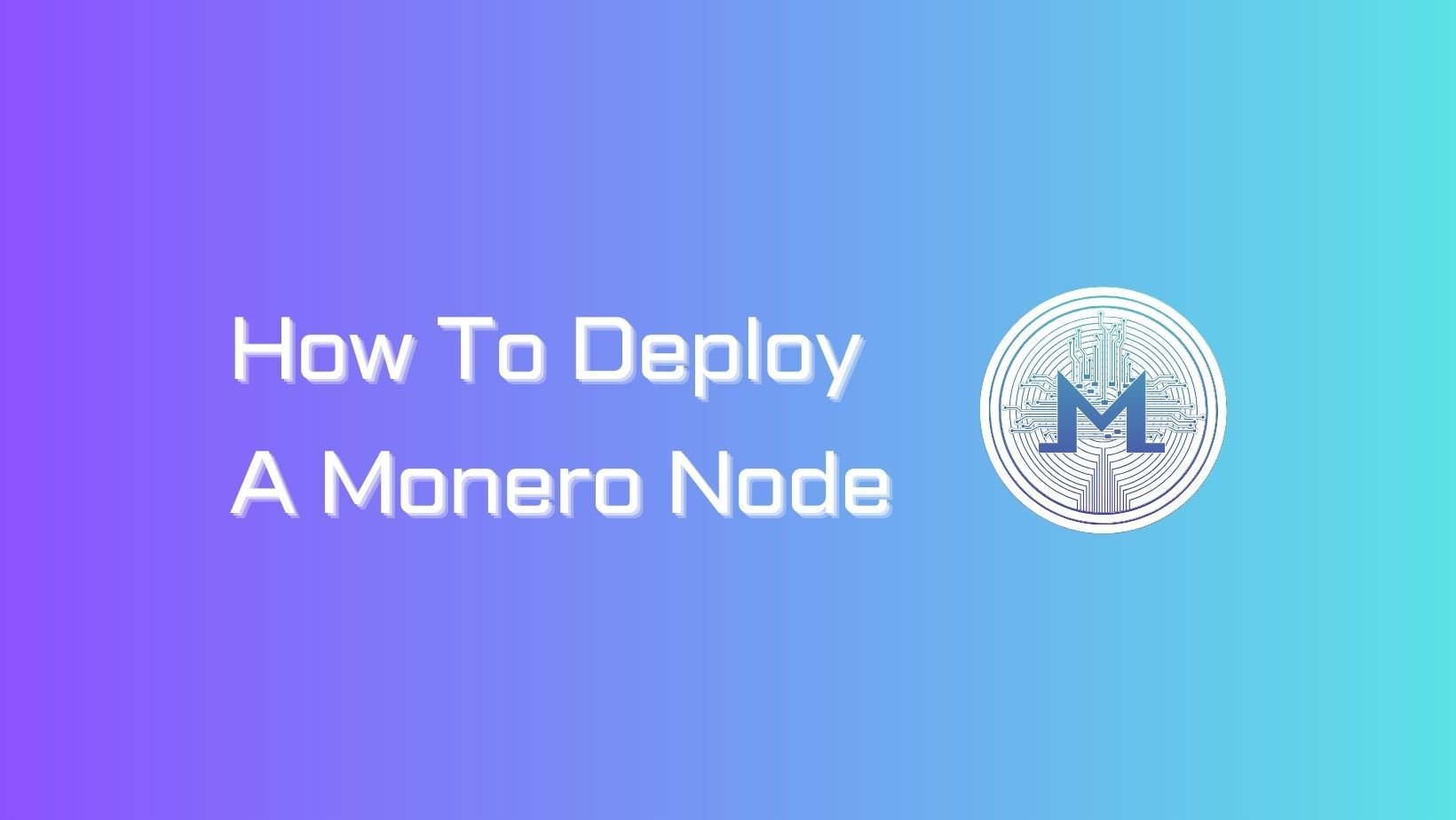 How to Deploy a Monero Node