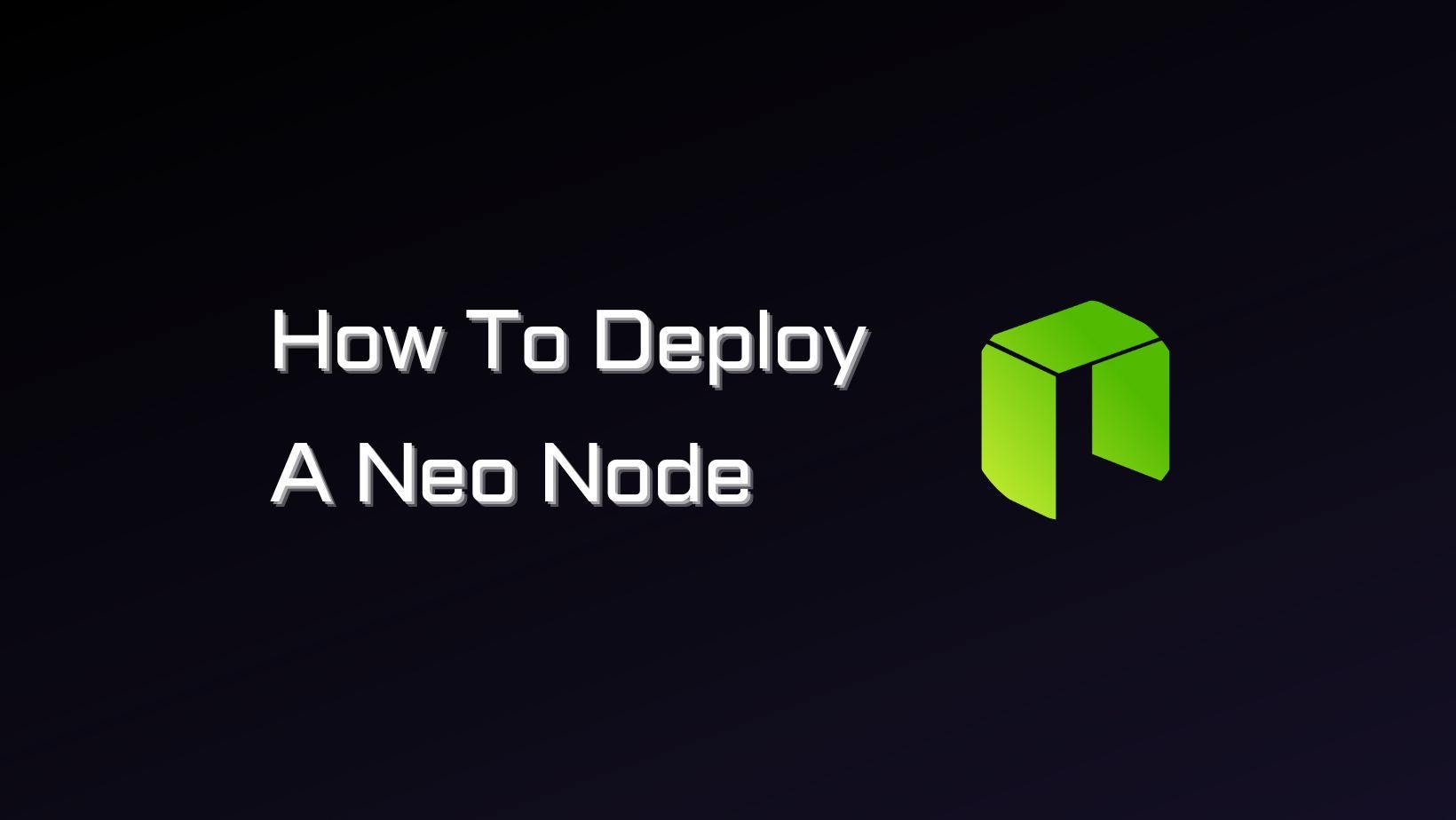 How to Deploy a Neo Node