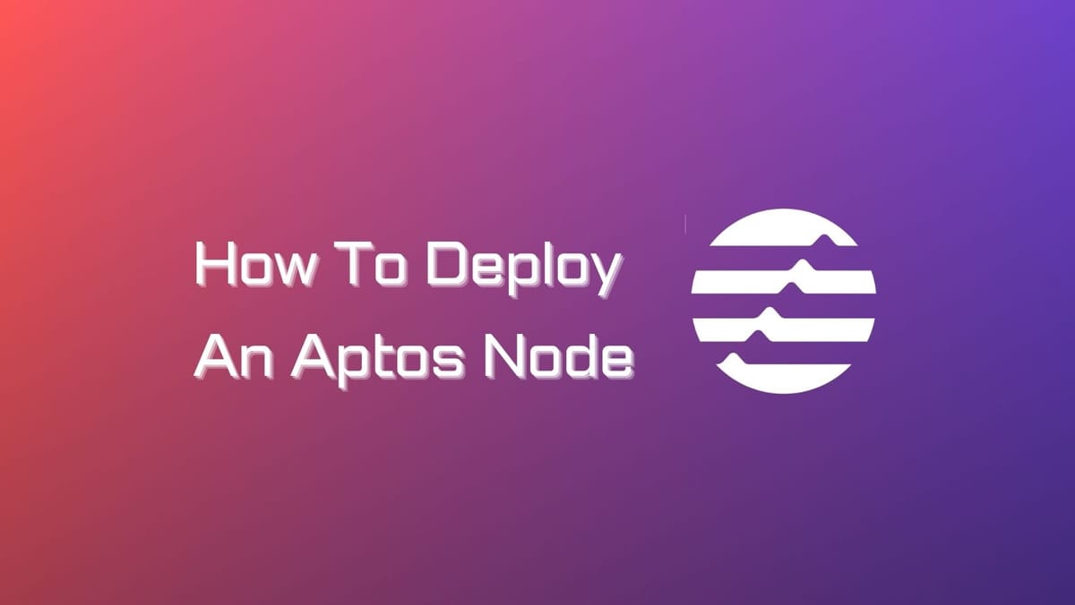 How To Deploy An Aptos Node: Fullnode Setup
