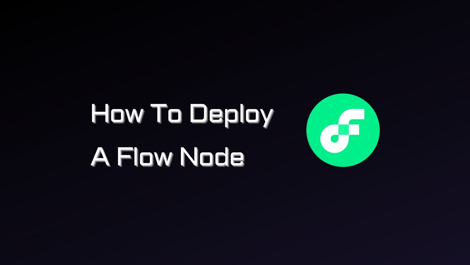 How to Deploy a Flow Node: Observer Node Setup