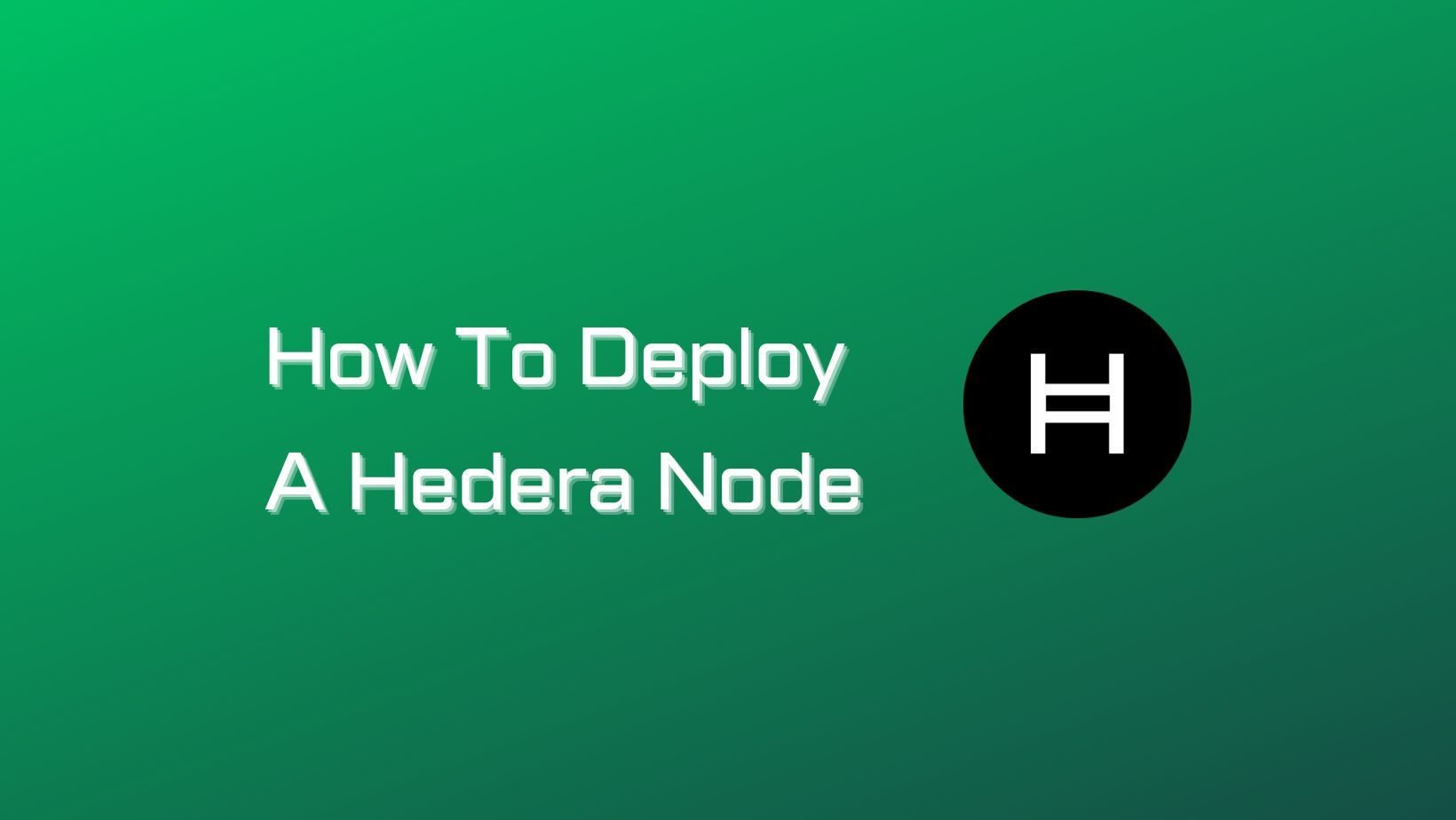 How To Deploy A Hedera Consensus Node on Mainnet