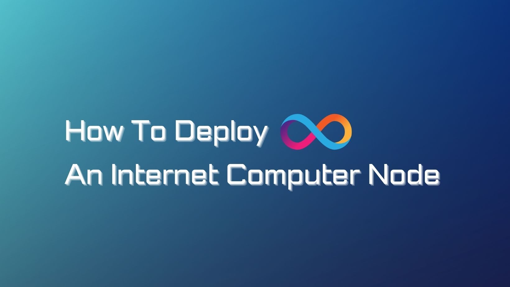 How To Deploy An Internet Computer Node
