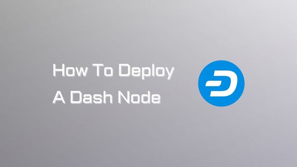 How to Deploy a Dash Node