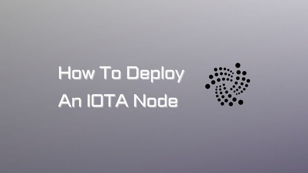 How to Deploy an IOTA Node